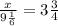 \frac{x}{9 \frac{1}{6} } =3 \frac{3}{4}