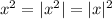 x^2 = |x^2| = |x|^2