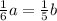 \frac{1}{6} a =\frac{1}{5}b