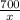 \frac{700}{x}