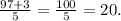 \frac{97+3}{5} = \frac{100}{5} = 20.