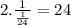 2. \frac{1}{ \frac{1}{24}} = 24