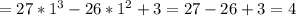 = 27*1^3 - 26*1^2+ 3 = 27-26+3=4