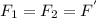 F_{1} = F_{2}=F^{'}