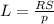 L = \frac{RS}{p}