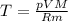 T= \frac{pVM}{Rm}