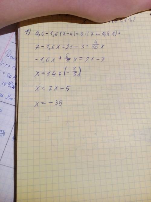 Найти корень уравнения 1)0,6-1,6(х-4)=3*(7-0,4х) 2)х\х-2\7=5\8