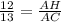 \frac{12}{13} = \frac{AH}{AC}