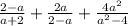 \frac{2-a}{a+2}+\frac{2a}{2-a}+\frac{4a^{2}}{a^{2}-4}&#10;