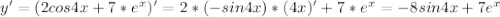 y'=(2cos4x+7* e^{x} )'=2*(-sin4x)*(4x)'+7* e^{x} =-8sin4x+7 e^{x}