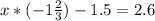 x * (-1 \frac{2}{3})-1.5=2.6&#10;