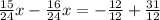 \frac{15}{24}x-\frac{16}{24}x=-\frac{12}{12}+\frac{31}{12}