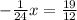 -\frac{1}{24}x=\frac{19}{12}