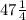 47\frac{1}{4}