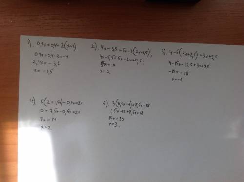 Уравнения 1) 0.4х=0.4-2(х+2) 2) 4х-5.5=5х-3(2х-1.5) 3) 4-5(3х+2.5)=3х+9.5 4) 5(2+1.5х)-0.5х=24 5) 3(