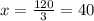 x=\frac{120}{3}=40