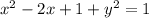 x^2-2x+1+y^2=1