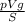 \frac{pVg}{S}