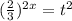 ( \frac{2}{3} )^{2x}= t^{2}