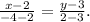 \frac{x-2}{-4-2} = \frac{y-3}{2-3} .