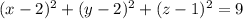 (x-2)^{2} + (y-2)^{2} + (z-1)^{2} = 9