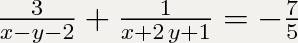 Решите систему уравнений (4/(x-y-/(x+2y+1))=-5/2 (3/(x-y-2))+(1/(x+2y+1))=-7/5