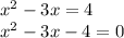 x^2-3x=4 \\\ x^2-3x-4=0