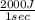 \frac{2000J}{1sec}