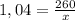 1,04=\frac{260}{x}