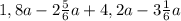 1,8a-2\frac{5}{6}a+4,2a-3\frac{1}{6}a