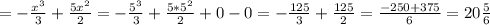 =- \frac{x^3}{3}+ \frac{5x^2}{2}=- \frac{5^3}{3}+ \frac{5*5^2}{2} +0-0=- \frac{125}{3}+ \frac{125}{2}= \frac{-250+375}{6}=20 \frac{5}{6}