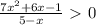 \frac{7x^2+6x-1}{5-x}\ \textgreater \ 0