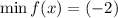 \min f(x)=(-2)