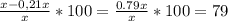 \frac{x-0,21x}{x} *100 = \frac{0.79x}{x} * 100= 79