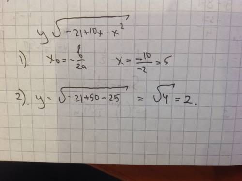 Найдите наибольшее значение функции: y=√(-21+10x-x²)