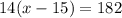 14(x-15)=182