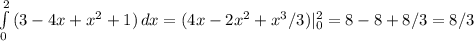 \int\limits^2_0 {(3-4x+x^2+1)} \, dx =(4x-2x^2+x^3/3)|^2_0=8-8+8/3=8/3