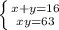 \left \{ {{x+y=16} \atop {xy=63}} \right.