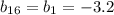 b_{16}=b_1=-3.2