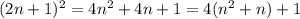 (2n+1)^2=4n^2+4n+1=4(n^2+n)+1