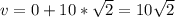 v=0+10*\sqrt{2}=10\sqrt{2}