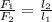 \frac{F_1}{F_2}=\frac{l_2}{l_1}