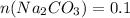 n(Na_{2} CO_{3} )=0.1