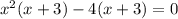 x^2(x+3)-4(x+3)=0