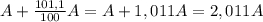 A+\frac{101,1}{100}A=A+1,011A=2,011A