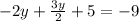 -2y + \frac{3y}{2} + 5 = -9