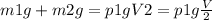 m1g + m2g= p1gV2 = p1g \frac{V}{2}