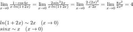 \lim\limits _{x\to 0}\frac{1-cos4x}{x\cdot ln(1+2x)}=\lim\limits _{x\to 0} \frac{2sin^22x}{x\cdot ln(1+2x)} =\lim\limits _{x\to 0} \frac{2\cdot (2x)^2}{x\cdot 2x} =\lim\limits _{x\to 0} \frac{8x^2}{2x^2} =4\\\\\\ln(1+2x)\sim 2x\quad (x\to 0)\\sinx\sim x\quad (x\to 0)