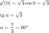 y'(0)=\sqrt{3}\cos 0=\sqrt{3}\\ \\ \rm {tg}\, \alpha =\sqrt{3}\\ \\ \alpha =\dfrac{\pi}{3}=60^\circ