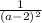 \frac{1}{ (a-2)^{2} }